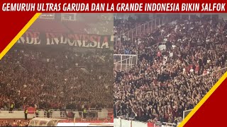 MERINDING‼️ULTRAS GARUDA DAN LA GRANDE INDONESIA SALING LEMPAR CHANT