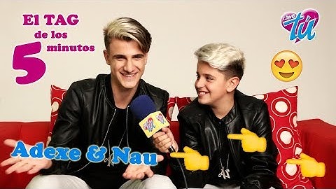 ADEXE & NAU: el TAG de los 5 minutos | Revista Como Tú