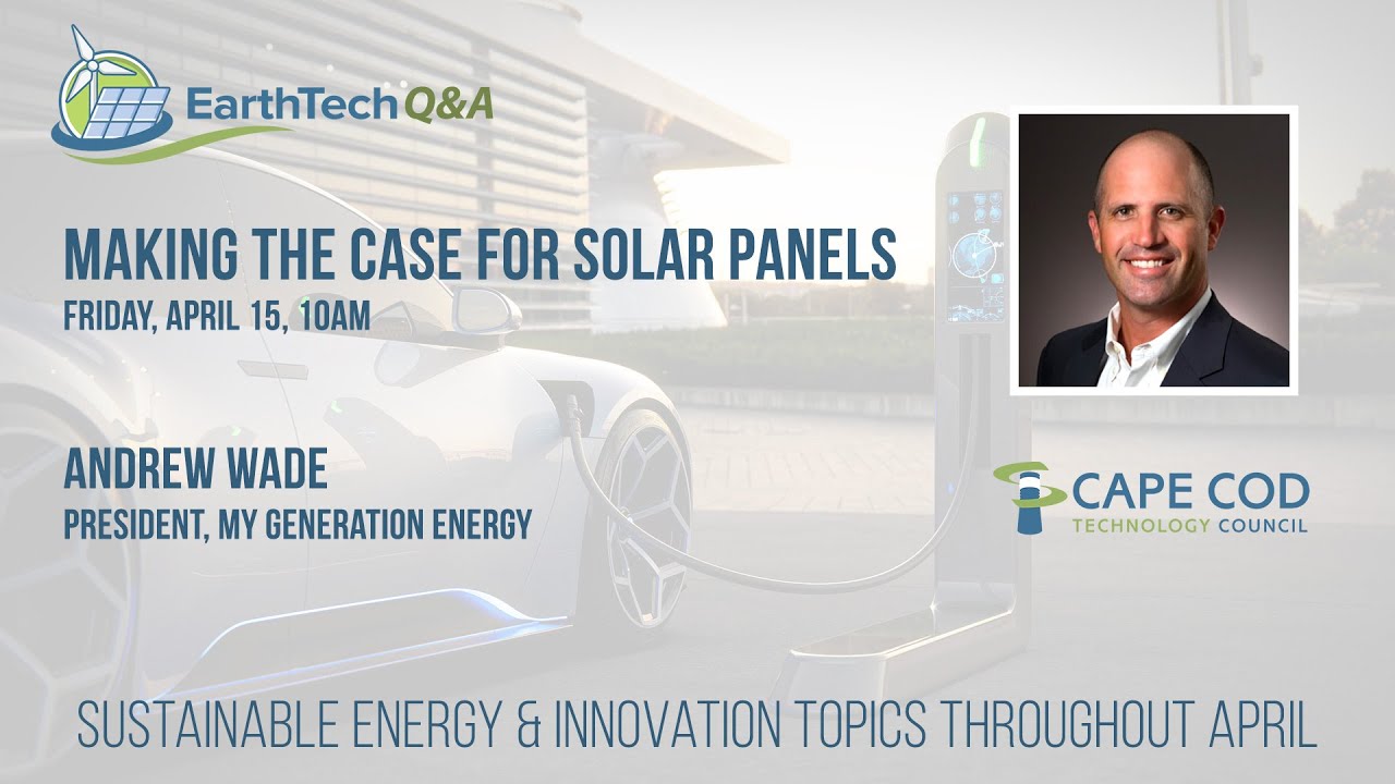 EarthTech Q&A: Making the Case for Solar Panels