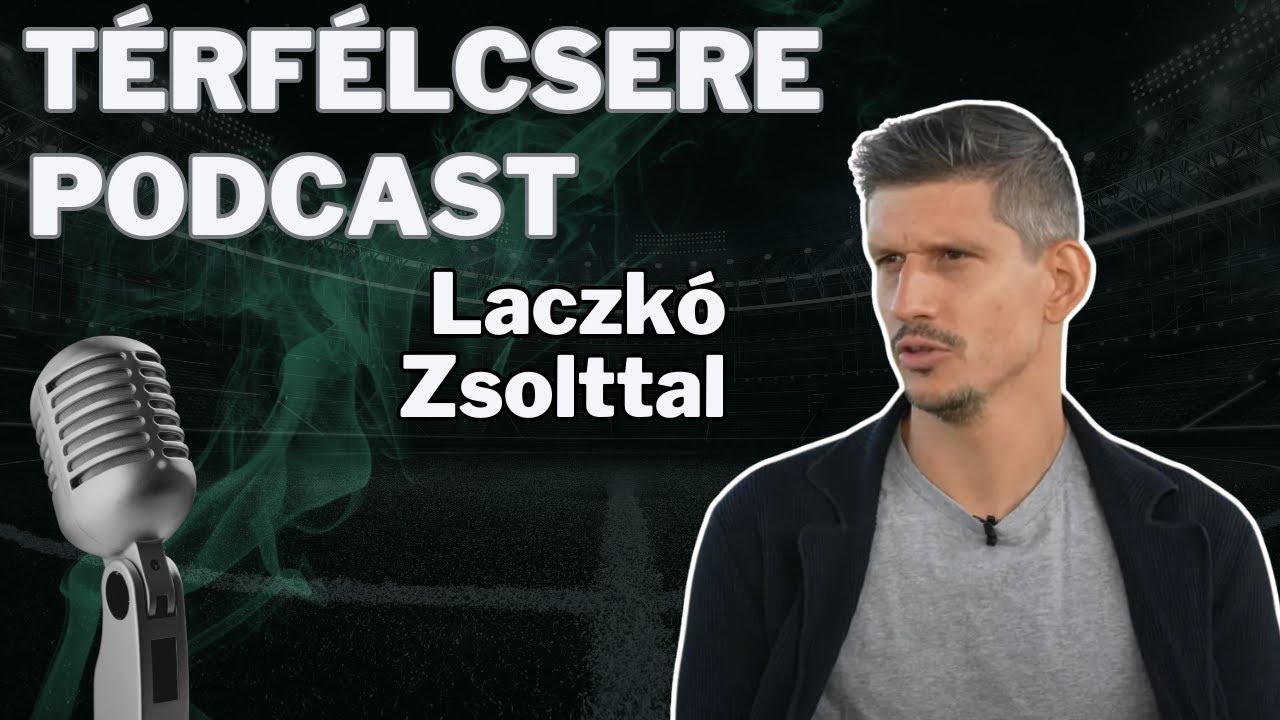 Laczkó Zsolt: A válogatottnak újdonságot kell mutatni I Térfélcsere Podcast #77