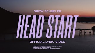 Drew Schueler - Head Start