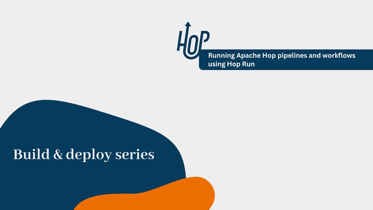 Build & deploy 6: Running Apache Hop pipelines and workflows using Hop ...