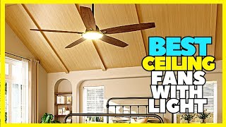 Top 5 Best Ceiling Fans With Lights 2023 Ceiling Fans With Remote