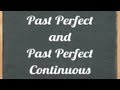 Past Perfect and Past Perfect Continuous (progressive)  - English grammar tutorial video lesson