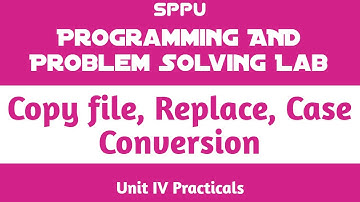Copy File with Case Change | Unit IV Practical | Programming and Problem Solving Lab (PPS) | FE SPPU