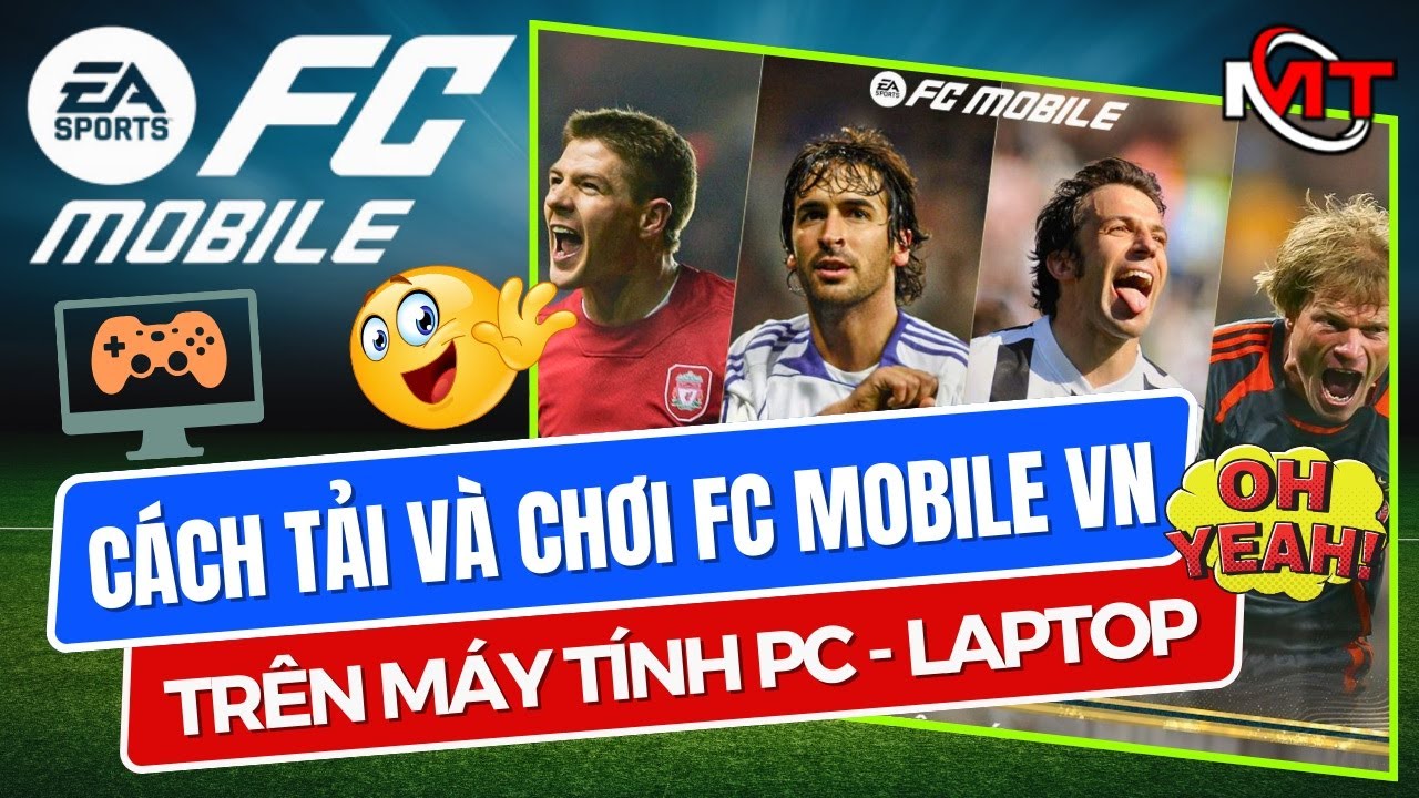 FC MOBILE VN | CÁCH TẢI và CÀI ĐẶT CHƠI FC MOBILE VN TRÊN MÁY TÍNH PC - LAPTOP | MrTriet