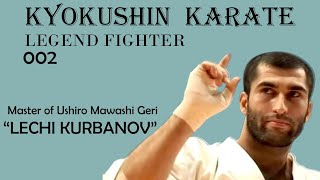 Kyokushin Karate Fighter 002 - Master of Ushiro Mawashi Geri "Lechi Kurbanov"