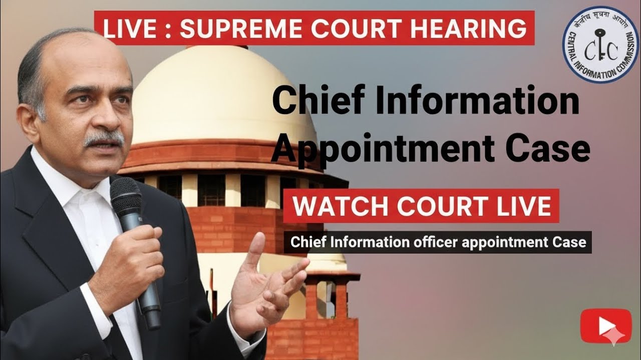 Chief information commissioner (CIC) appointment Case - Supreme Court Live Proceedings | 