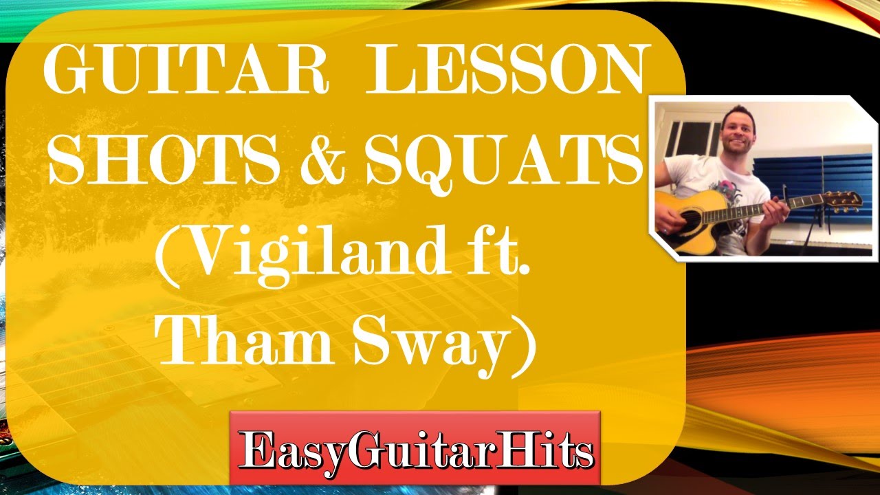 vigiland ft tham sway shots squats guitar lesson vigiland ft tham sway shots squats guitar lesson