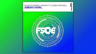 Diago & Daniel Kandi feat. Clara Mitchell - Siren's Howl (Extended Mix)
