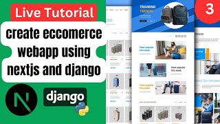 Day 3 : Build a Full-Stack Ecommerce Site with Next.js, Tailwind CSS & Django | Live Coding Tutorial