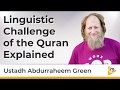 Linguistic challenge of the quran explained  abdurraheem green