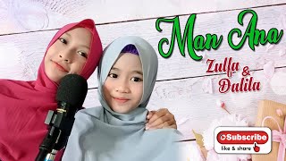 MAN ANA (Cover) - ZULFA & DALILA