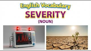 2455) Severity –  Word Meaning, word use,  Synonyms & Antonyms  |  English vocab builder