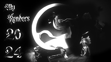 My renders & vfx | 2024 |