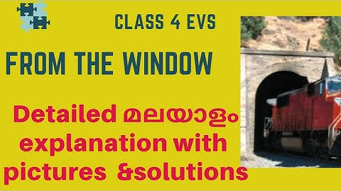 Class 4 Ch-7 From the window malayalam explanation with pictures and ncert solutions
