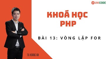 Khoá học PHP cơ bản - Bài 13: Vòng lặp for trong PHP