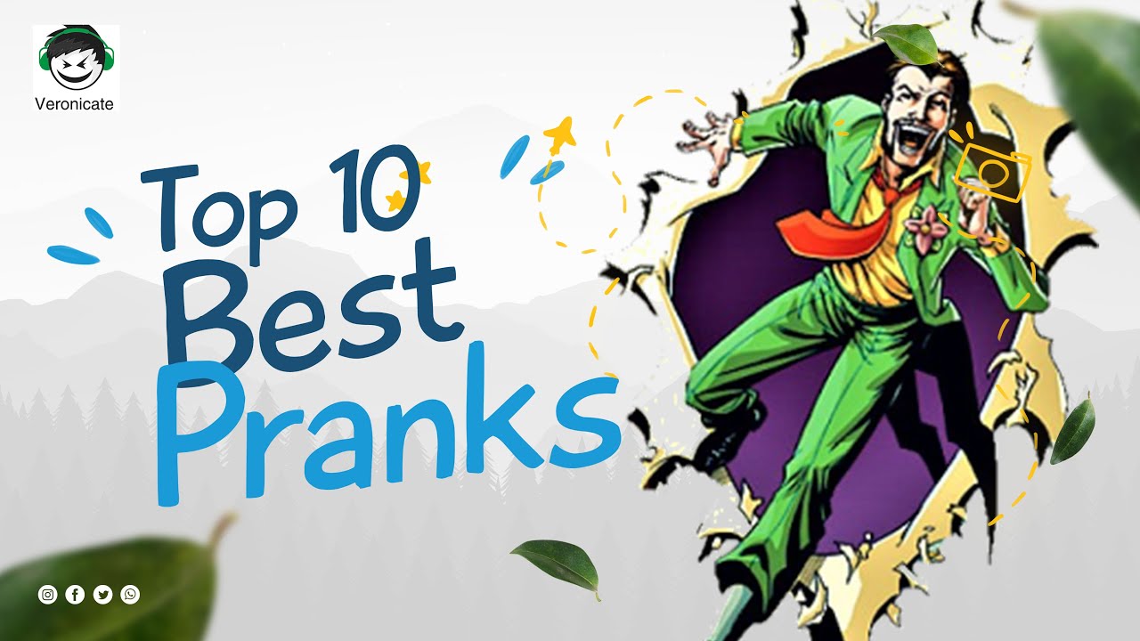 TOP 10 Funniest Pranks top 10 funny pranks 10 Best Pranks of All
