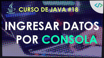 Curso de Java #18: Ingresar datos por consola