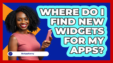 Where Do I Find New Widgets For My Apps?