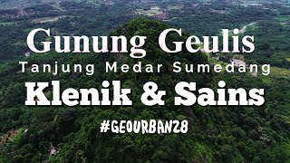 Gunung Geulis Tanjung Medar Sumedang Antara Klenik dan Sains