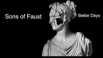 PREMIERE | "Better Days" X Sons of Faust