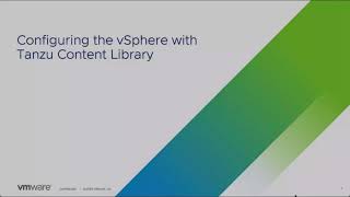 Quick Bytes   3 - vSphere with Tanzu Content Library