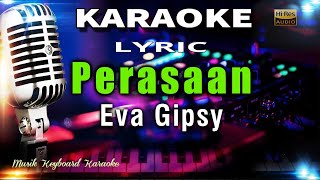 Perasaan - Eva Gipsy Karaoke Tanpa Vokal