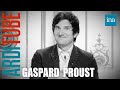 Gaspard Proust "Elle Est Pas Belle La Vie ?" du 28/09/2013 chez Thierry Ardisson | INA Arditube