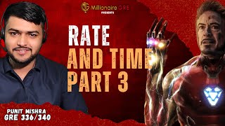Master Rate And Time Part 3 || Punit Mishra GRE 336/340 || Complete Beginner Course For GRE