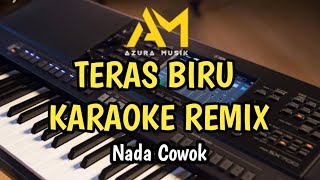 TERAS BIRU KARAOKE REMIX Nada Cowok | Azura musik by meggy z