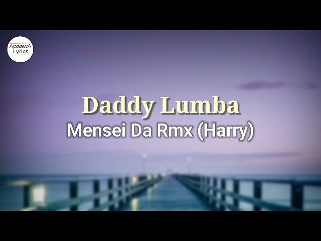 Daddy Lumba - Mensei Da Remix (Harry) Lyrics Video class=