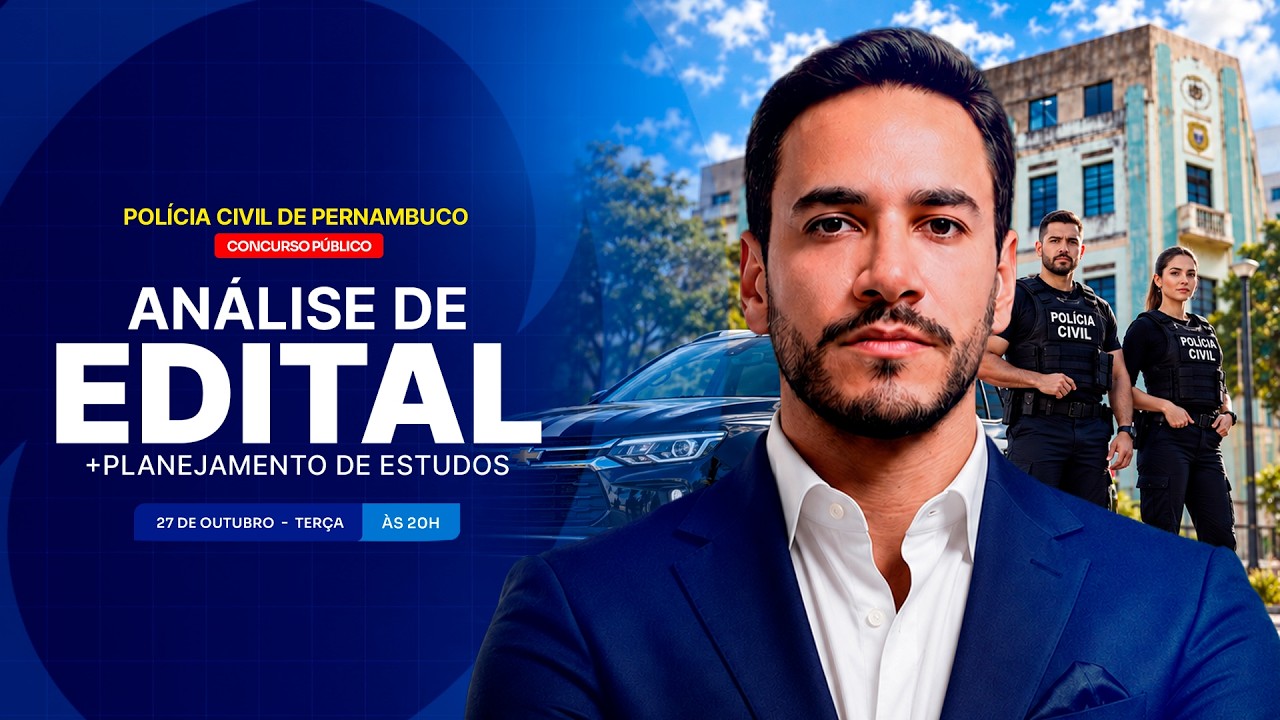 CONCURSO PC/PE: ANÁLISE DE EDITAL + PLANEJAMENTO DE ESTUDOS