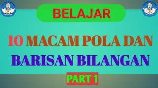 10 Macam Pola Bilangan dan Deret Barisan Part 1-MATEMATIKA