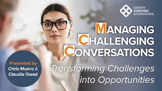 Managing Challenging Conversations  |  Transforming Challenges into Opportunities