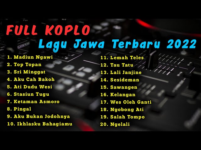 FULL KOPLO - LAGU JAWA TERBARU 2022 - Madiun Ngawi - Top Topan - Sri Minggat class=