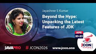 Beyond the Hype: Unpacking the Latest Features of JDK | Jayashree S Kumar (EN)