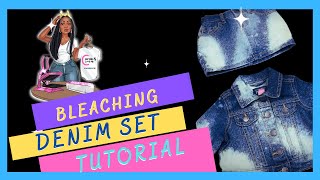 Highly Requested !! Bleaching Denim Sets Tutorial