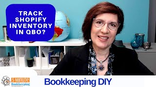 Should you track Shopify inventory in QuickBooks Online?