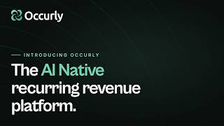 Introducing Occurly : AI Native Subscription Management Platform