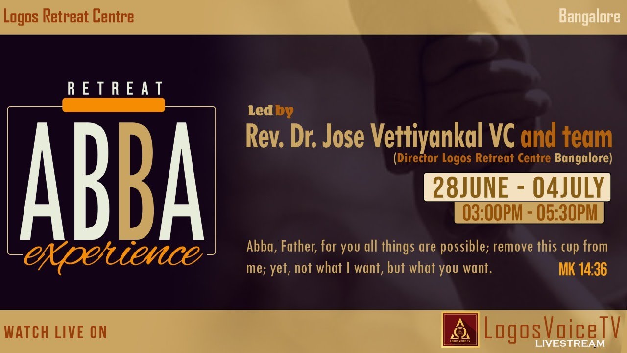 Abba Experience Retreat 28 Jun 21 Logos Retreat Centre Bangalore Youtube Abba Experience Retreat 28 Jun 21 Logos Retreat Centre Bangalore Youtube