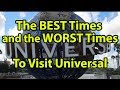 The BEST Times & The Worst Times to Visit Universal Studios Orlando