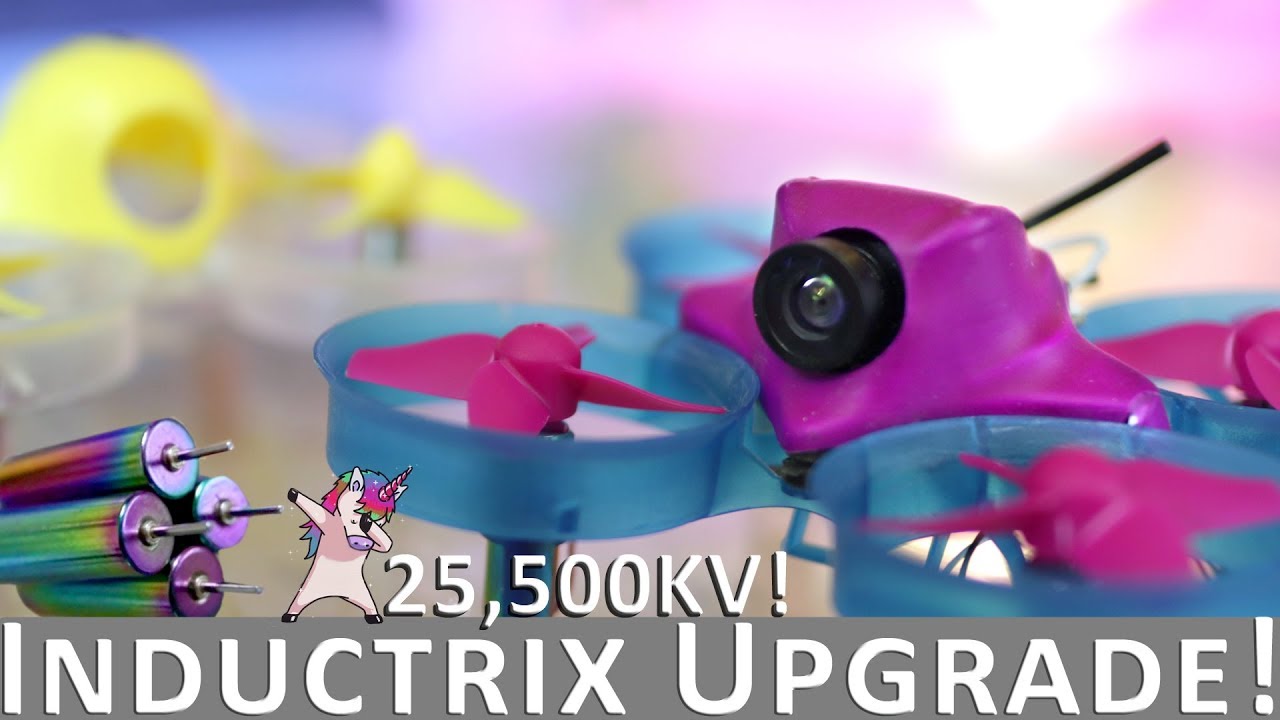 Inductrix FPV Upgrade W/ Unicorn 25,500 kv Motors But Does It Fly Good?!