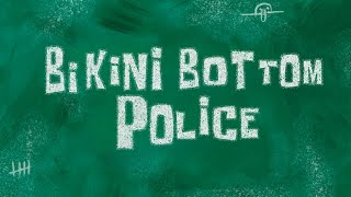 SpongeBob Music: Bikini Bottom Police