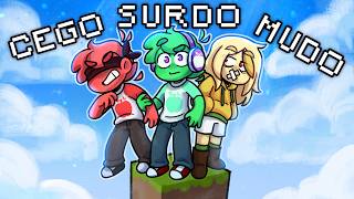 MINECRAFT NUM BLOCO SÓ PORÉM SURDO MUDO E CEGO !