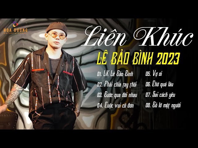 Lê Bảo Bình TOP Hits 2023 - LK Nhạc Trẻ Hay Nhất Của Lê Bảo Bình - Nhạc Trẻ Ballad Nhẹ Nhàng 2023 class=