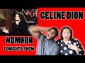 Celine Dion- WDMHBN (Tonight Show) Reaction