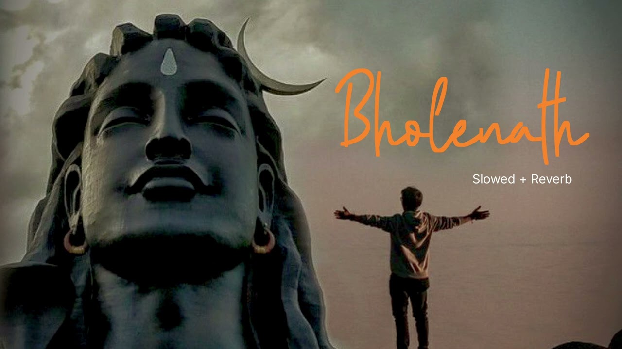 𝐁𝐡𝐨𝐥𝐞𝐧𝐚𝐭𝐡 𝐒𝐥𝐨𝐰𝐞𝐝+ 𝐑𝐞𝐯𝐞𝐫𝐛 #bholenath #slowedandreverb  #kedarnathdham