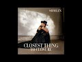 Shaylen   closest thing to closure official audio