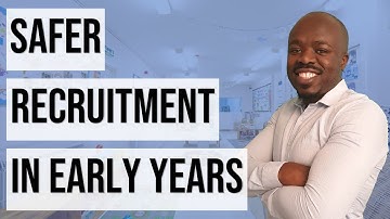 Safer recruitment in early years